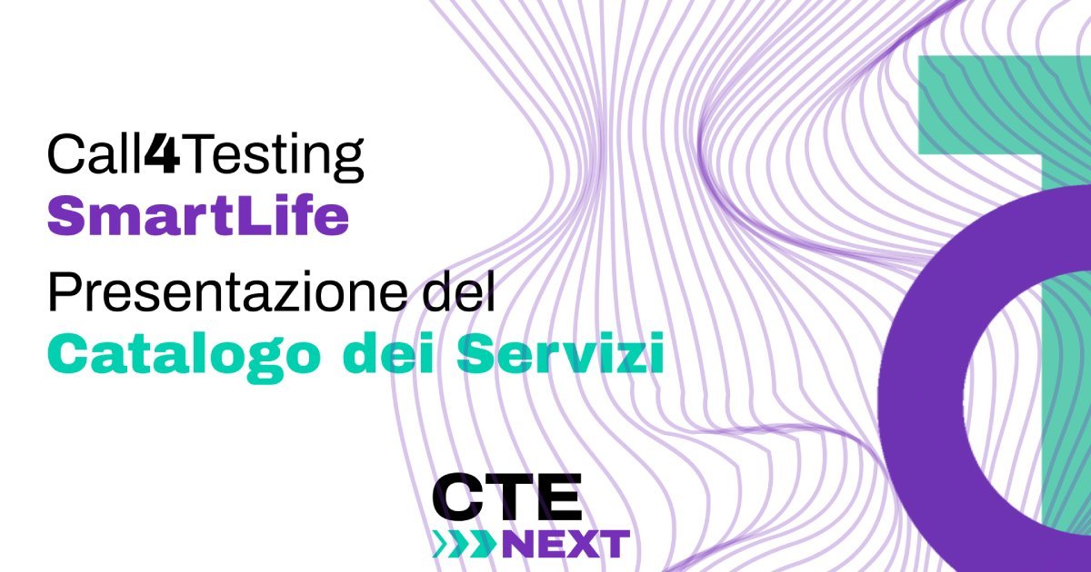 Presentazione Call4Testing e Catalogo dei Servizi di CTE Next