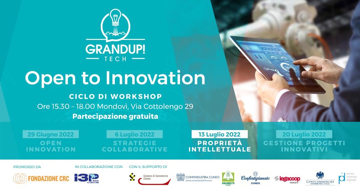 GrandUP! Tech: Open to Innovation - Come gestire la Proprietà Intellettuale nell’ambito dell’innovazione