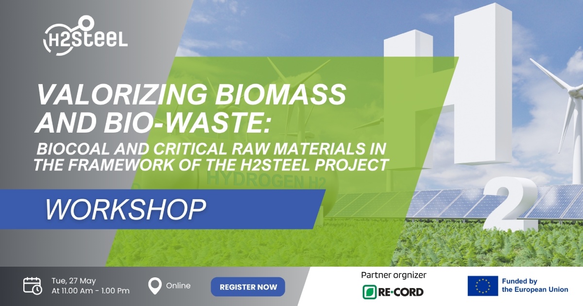 Valorizing Biomass and Bio-Waste – Biocoal and Critical Raw Materials in the Framework of the H2STEEL Project
